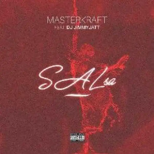 Masterkraft - Salsa ft DJ Jimmy Jatt